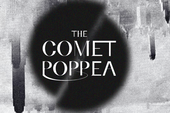 The Comet / Poppea Premiere: Reviews & Previews Roundup